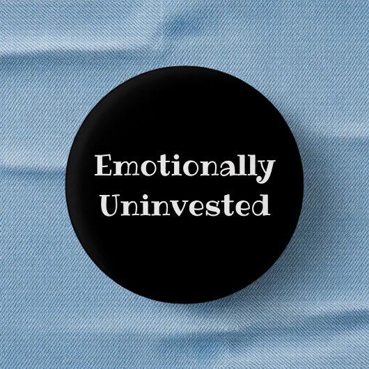 Emotionally Uninvested Funny Office Pinback Button 缶バッジ