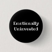 Emotionally Uninvested Funny Office Pinback Button 缶バッジ (正面)