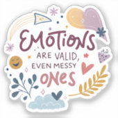 Emotions Are Valid ステッカー — 励ましのラップトップ用 シール (正面)