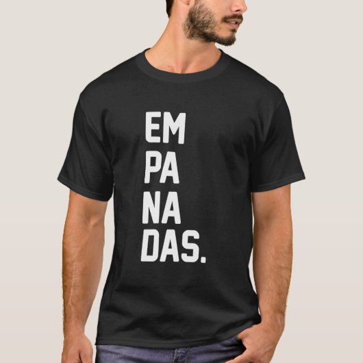 Empanadas For Empanada Tシャツ (正面)