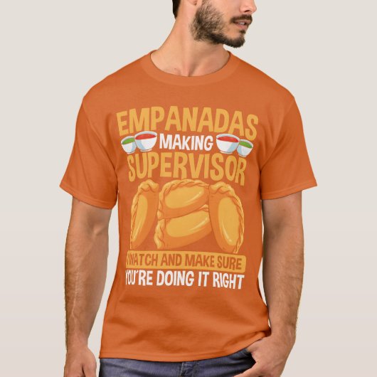 Empanadas Making Supervisor Latin Hispanic Food fa Tシャツ (正面)