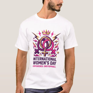 Empowered Unstoppable Women’s Day Design Tシャツ