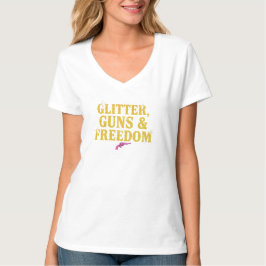 Empowered Woman: Glitter, Guns & Freedom Tシャツ