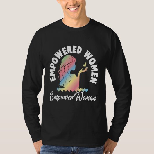 Empowered Women Feminist Women Empowerment_4 Tシャツ (正面)