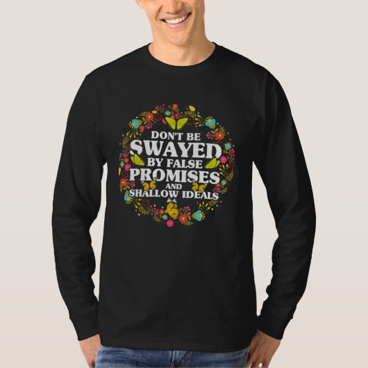 Empowerment Flower Butterfly Don t Be Swayed Tシャツ (正面)