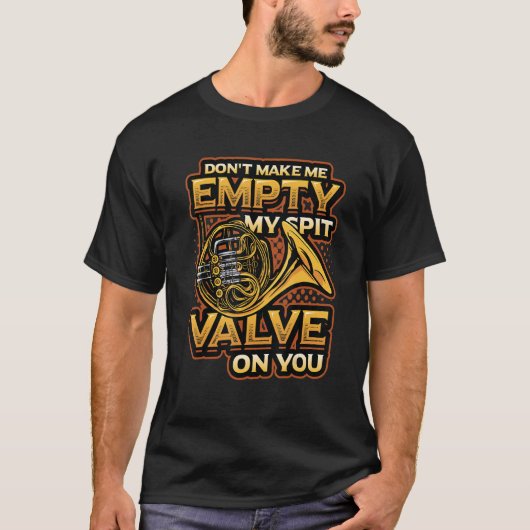 Empty My Spit Value French Horn Tシャツ (正面)