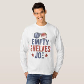 Empty Shelves Joe Funyy Conservative Anti Liberal Tシャツ (正面フル)