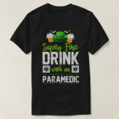 EMS Emergency Drink With A Paramedic St Patricks D Tシャツ (デザイン正面)