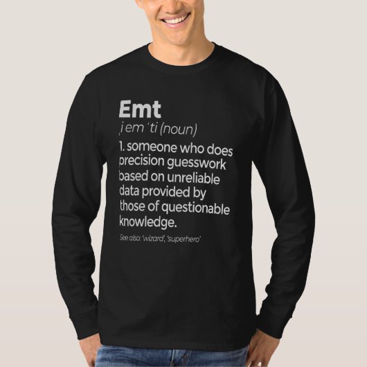 Emt定義おもしろいEms救急医療技術 Tシャツ (正面)