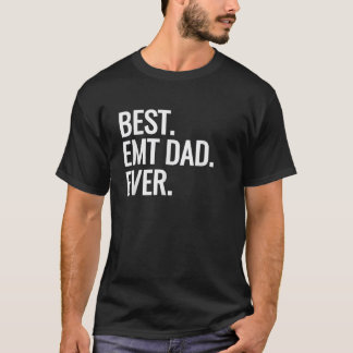EMT最高のパパ常に救急ワーカーファーザーデイEMS Tシャツ