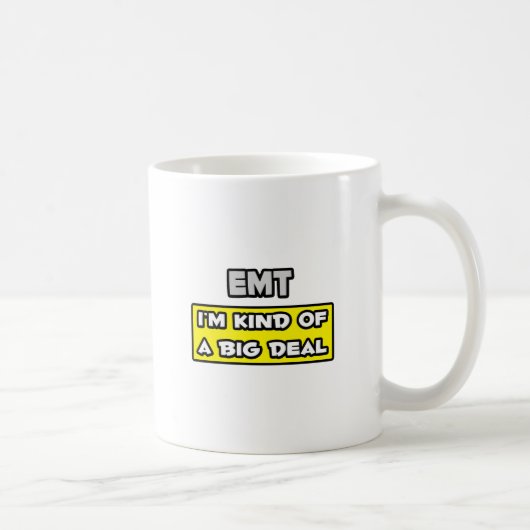 EMT ..私は大したことがある コーヒーマグカップ (右)