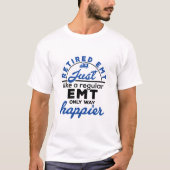 EMT EMS救急医療隊員退職おもしろい贈与 Tシャツ (正面)