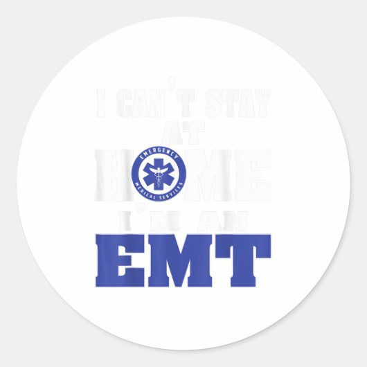 EMT EMS救急医療隊員Tシャツで家にいられない ラウンドシール (正面)