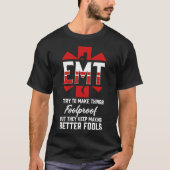 EMT - EMS おもしろい EMT救急医療隊員 Tシャツ (正面)