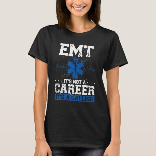 Emt Its Not A Career Its A Calling Paramedic Tシャツ (正面)