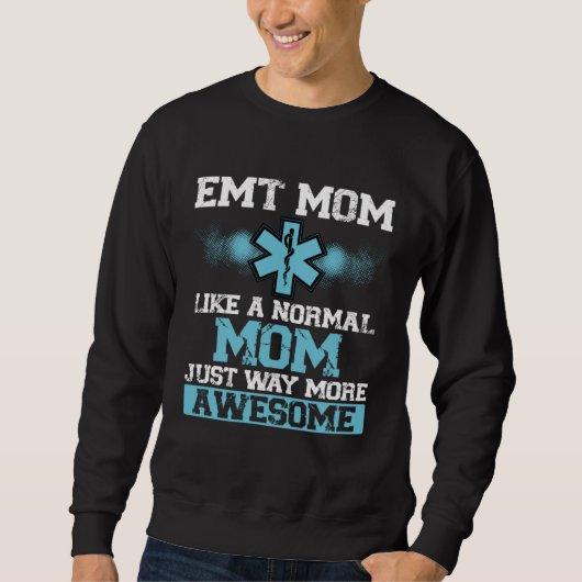 EMT Mom Emergency Medical Technician Paramedic Mot スウェットシャツ (正面)