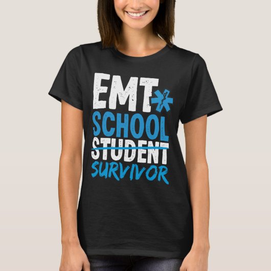 EMT School Survivor EMS Week Funny EMT Student Tシャツ (正面)