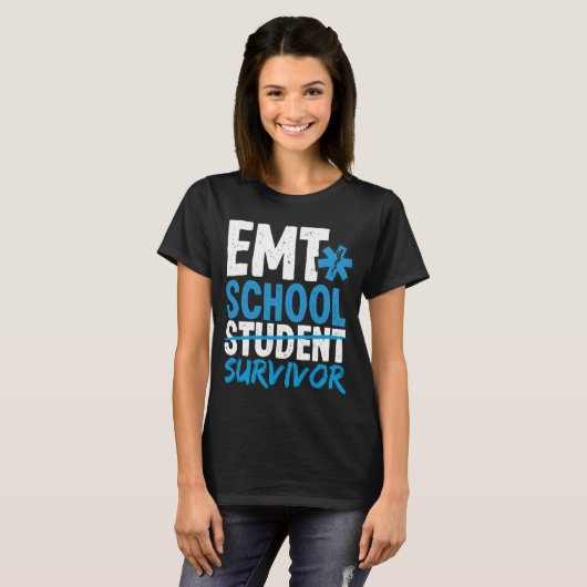 EMT School Survivor EMS Week Funny EMT Student Tシャツ (正面フル)