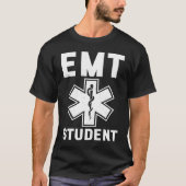 EMT Student Emergency Medical Technician Paramedic Tシャツ (正面)