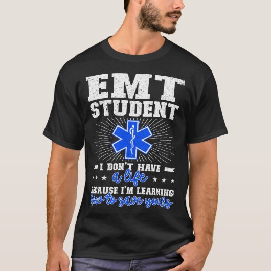 EMT Student Future EMT In Progress EMT School Tシャツ (正面)