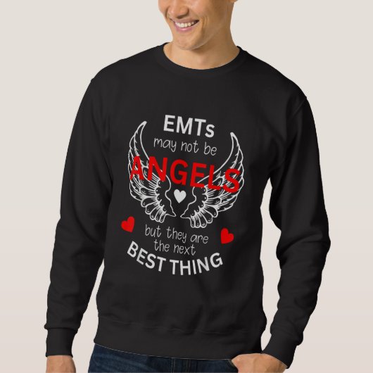 EMTs May Not Be Angels EMT Appreciation スウェットシャツ (正面)