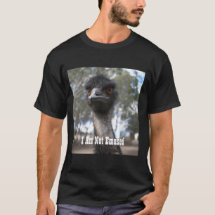 Emu - I Am Not Emused -Emuおもしろい引用文 Tシャツ