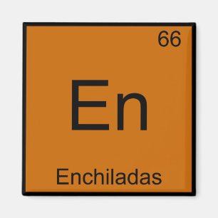 En - Enchiladasおもしろい化学要素シンボルTee マグネット