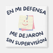 En Mi Defensa、Me Dejaron Sin Supervision マグネット (正面)