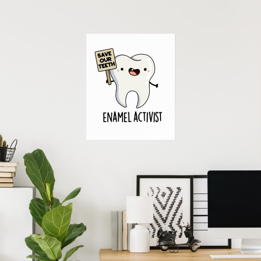 Enamel Activist Funny Dental Tooth Pun ポスター (ホームオフィス)