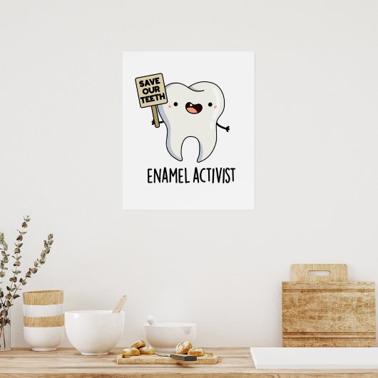 Enamel Activist Funny Dental Tooth Pun  ポスター (キッチン)