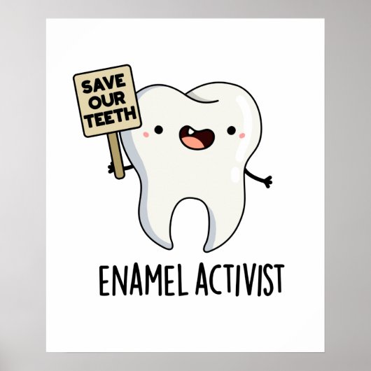 Enamel Activist Funny Dental Tooth Pun  ポスター (正面)