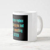 Encouragement Quote # 42 ジャンボコーヒーマグカップ (正面右)