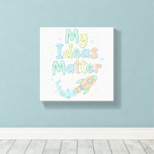 Encouraging Kids Creativity Quote Ideas Matter キャンバスプリント (インサイチュ (ウッドフロア))