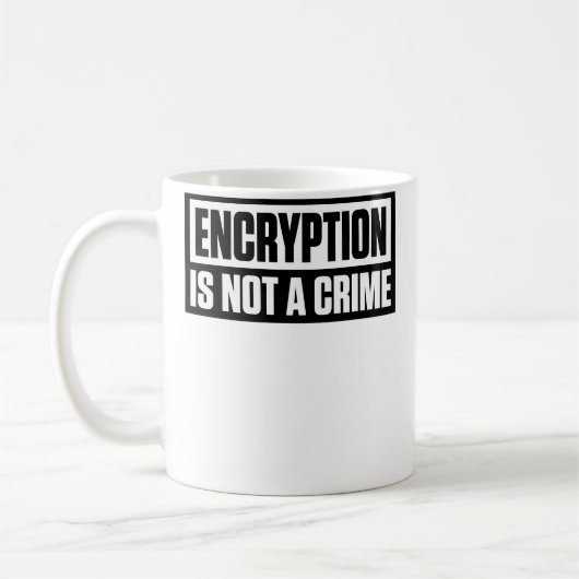 Encryption Is Not A Crime コーヒーマグカップ (左)