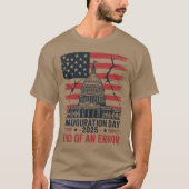 End of an Error 2025 Inauguration Day Shirt Tシャツ (正面)
