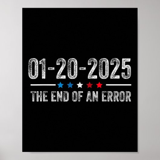End Of An Error Shirt 2025年1月20日の就任式 ポスター (正面)