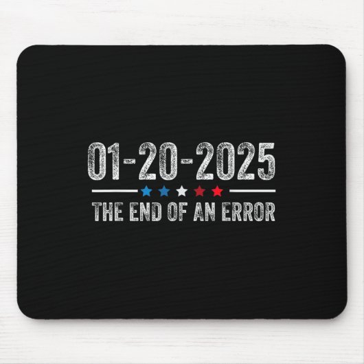 End Of An Error Shirt 2025年1月20日の就任式 マウスパッド (正面)