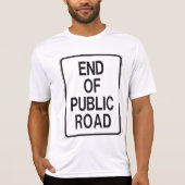 End Of Public Road Sign Tシャツ (正面)