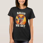 End Of School Bruh We Out Dog Teachers Teacher Sum Tシャツ (正面)