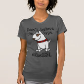 #endBSLはタイプ-ブルテリア--を信じません Tシャツ (正面)