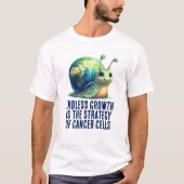 Endless Growth Is Strategy of Cancer Cells Snail Tシャツ (正面)