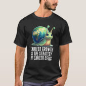 Endless Growth Is Strategy of Cancer Cells Snail Tシャツ (正面)