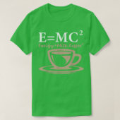 Energy Equals Milk Coffee E= MC2 SCIENCE Tシャツ (デザイン正面)