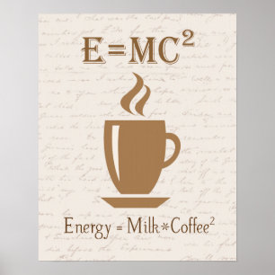 Energy Equals Milk Times Coffee Squareポスター ポスター