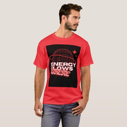 Energy Flows Where Attention Goes –t shirt design Tシャツ (正面フル)