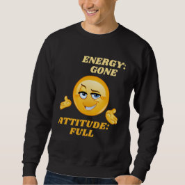 Energy Gone Attitude Full スウェットシャツ