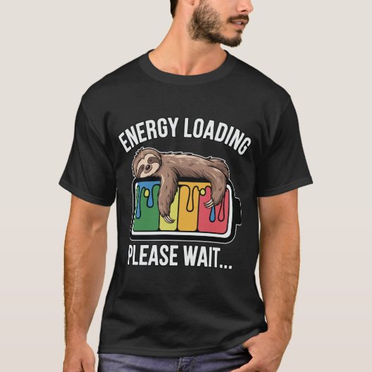 Energy Loading Sloth Funny Battery Please Wait Laz Tシャツ (正面)