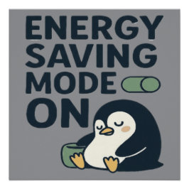 Energy saving Mode on- Cute penguin design ポスター