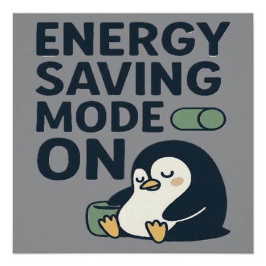 Energy saving Mode on- Cute penguin design ポスター (正面)