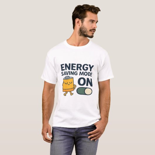 Energy Saving Mode On- Funny Battery Lazy Tshirt Tシャツ (正面フル)